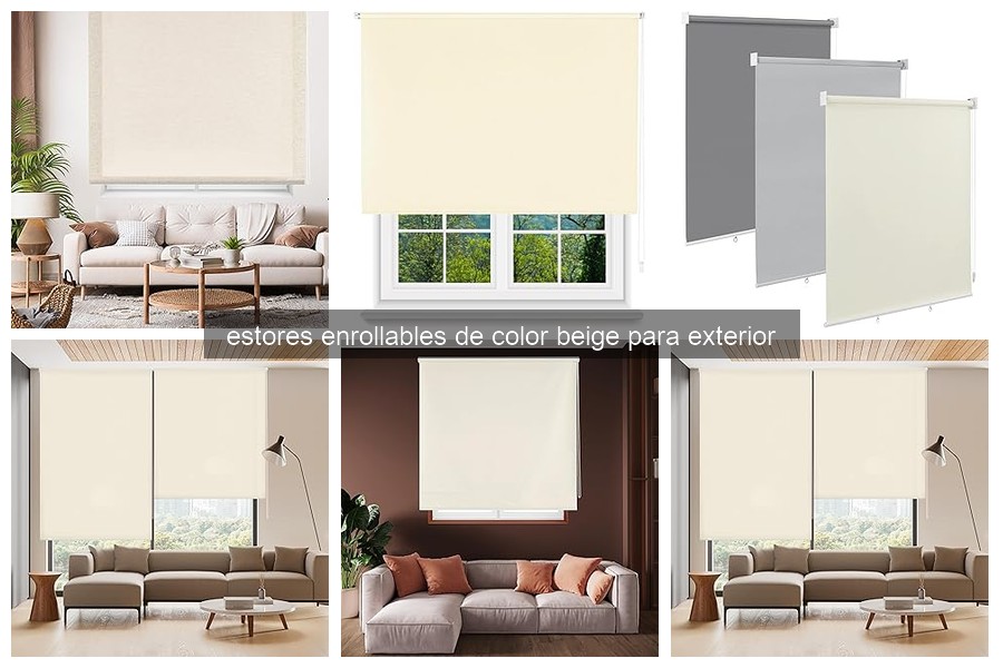 Beneficios de los estores enrollables beige para exterior