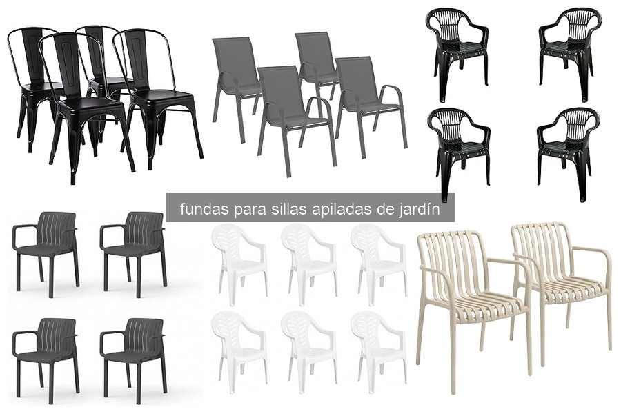 Cómo elegir la funda ideal para sillas apiladas de jardín