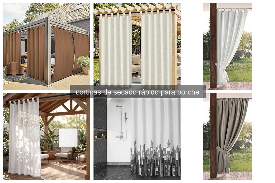 Cortinas de Secado Rápido para Porche: Ventajas y Características