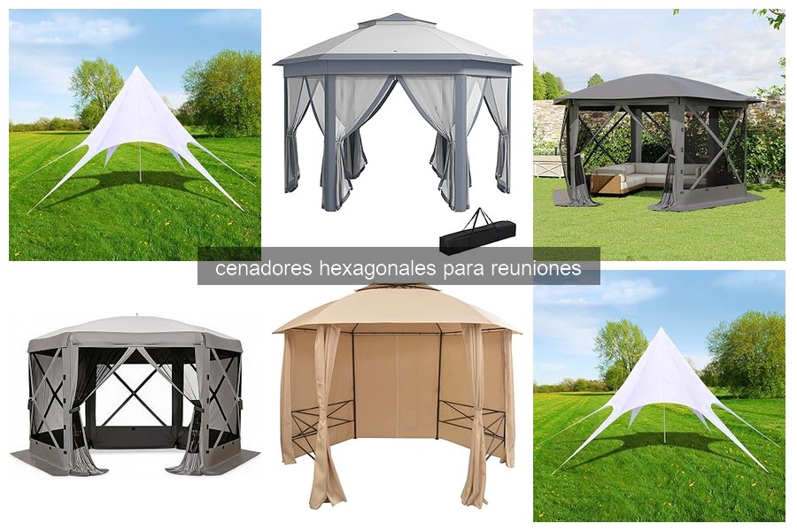 Ventajas de los Cenadores Hexagonales para Reuniones
