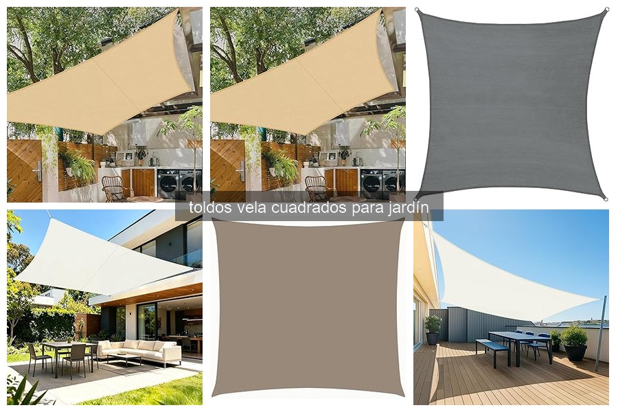 Ventajas de los Toldos Vela Cuadrados para Jardín
